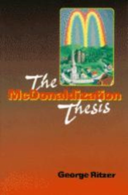 Book cover of: McDonaldization Thesis