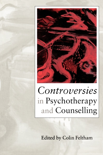 Book cover of: Controversies in Psychotherapy and Counselling