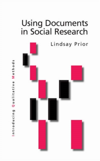 Book cover of: Using Documents in Social Research. By: Lindsay F Prior