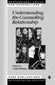 Book cover of: Understanding the Counselling Relationship