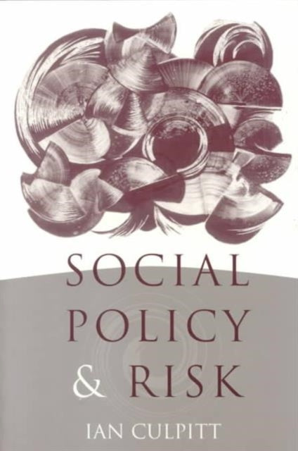 Book cover of: Social Policy and Risk
