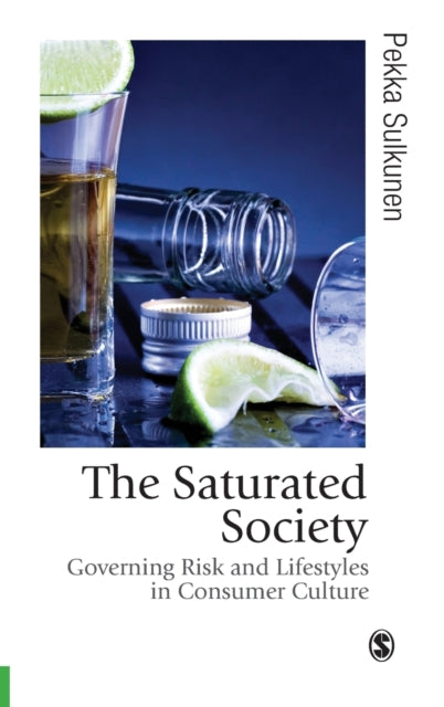 Book cover of: Saturated Society. By: Pekka Sulkunen