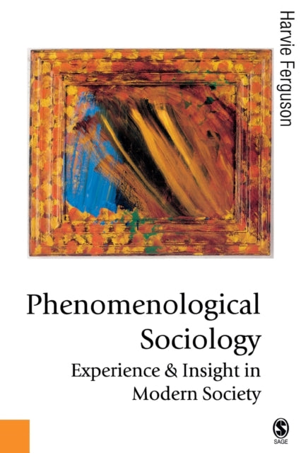 Book cover of: Phenomenological Sociology. By: Harvie Ferguson
