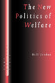 Book cover of: New Politics of Welfare. By: Bill Jordan
