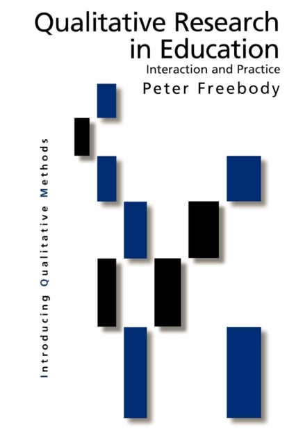 Book cover of: Qualitative Research in Education. By: Peter R Freebody