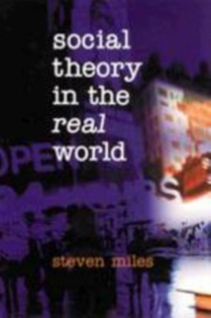 Book cover of: Social Theory in the Real World