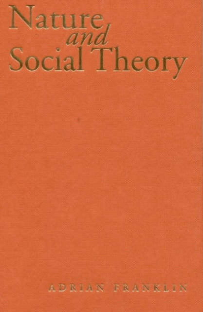 Book cover of: Nature and Social Theory