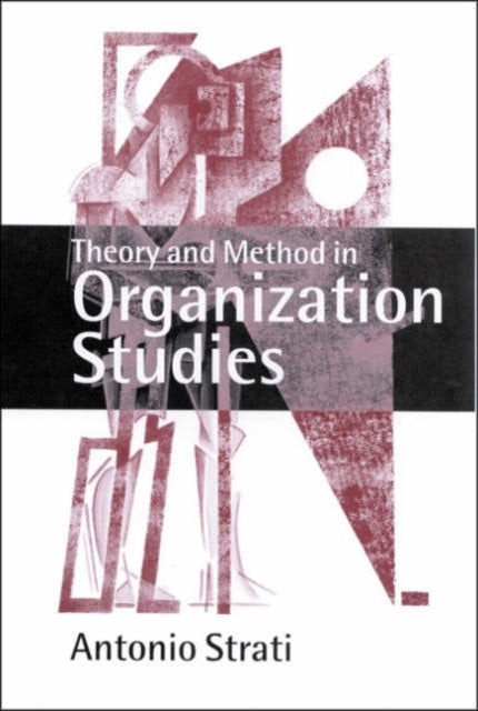 Book cover of: Theory and Method in Organization Studies