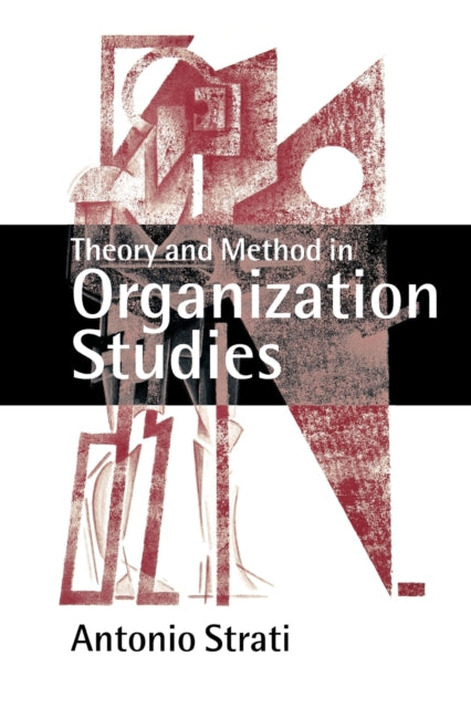 Book cover of: Theory and Method in Organization Studies