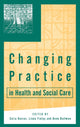 Book cover of: Changing Practice in Health and Social Care