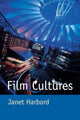 Book cover of: Film Cultures. By: Janet Harbord