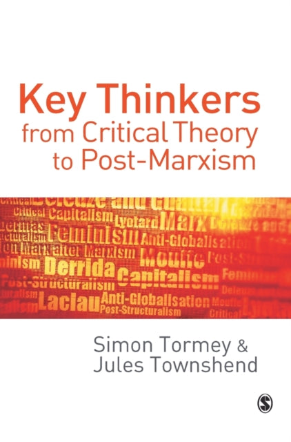 Book cover of: Key Thinkers from Critical Theory to Post-Marxism. By: Simon Tormey