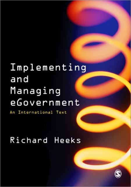 Book cover of: Implementing and Managing eGovernment. By: Richard Heeks