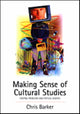 Book cover of: Making Sense of Cultural Studies. By: Chris Barker