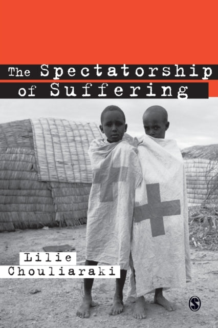 Book cover of: Spectatorship of Suffering. By: Lilie Chouliaraki