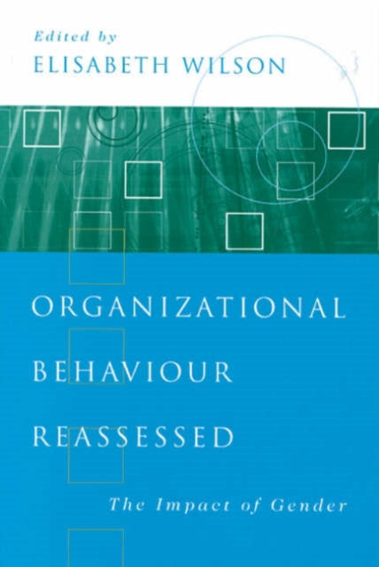 Book cover of: Organizational Behaviour Reassessed. By: Elisabeth M Wilson