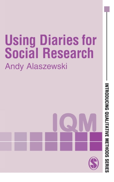 Book cover of: Using Diaries for Social Research. By: Andrew M Alaszewski