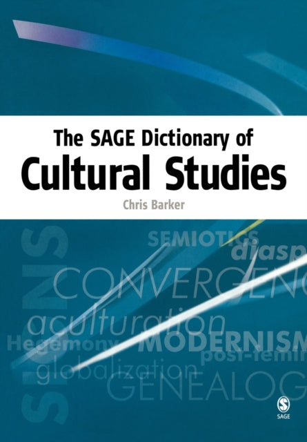 Book cover of: SAGE Dictionary of Cultural Studies. By: Chris Barker