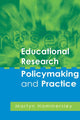 Book cover of: Educational Research, Policymaking and Practice