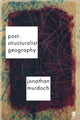 Book cover of: Post-structuralist Geography. By: Jon Murdoch