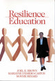 Book cover of: Resilience Education. By: Joel H. Brown
