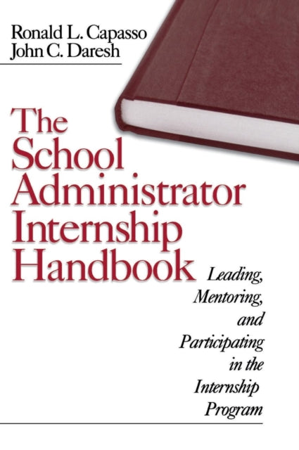 Book cover of: School Administrator Internship Handbook. By: Ronald L. Capasso