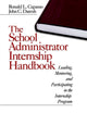 Book cover of: School Administrator Internship Handbook. By: Ronald L. Capasso