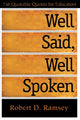 Book cover of: Well Said, Well Spoken. By: Robert D. Ramsey