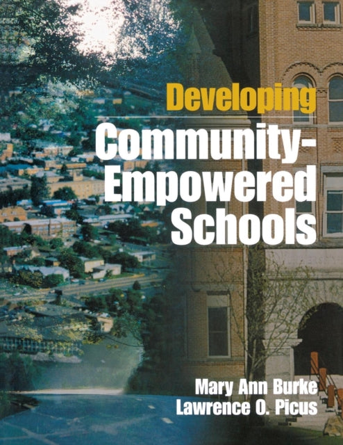 Book cover of: Developing Community-Empowered Schools. By: Mary Ann Burke