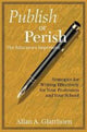 Book cover of: Publish or Perish - The Educator's Imperative. By: Allan A. Glatthorn