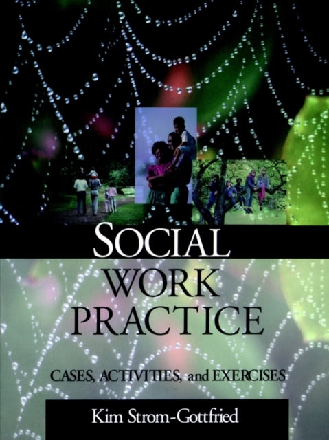 Book cover of: Social Work Practice. By: Kim Strom-Gottfried
