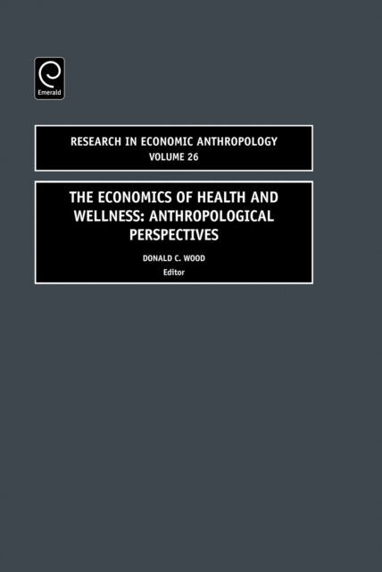 Book cover of: Economics of Health and Wellness. By: Donald C. Wood