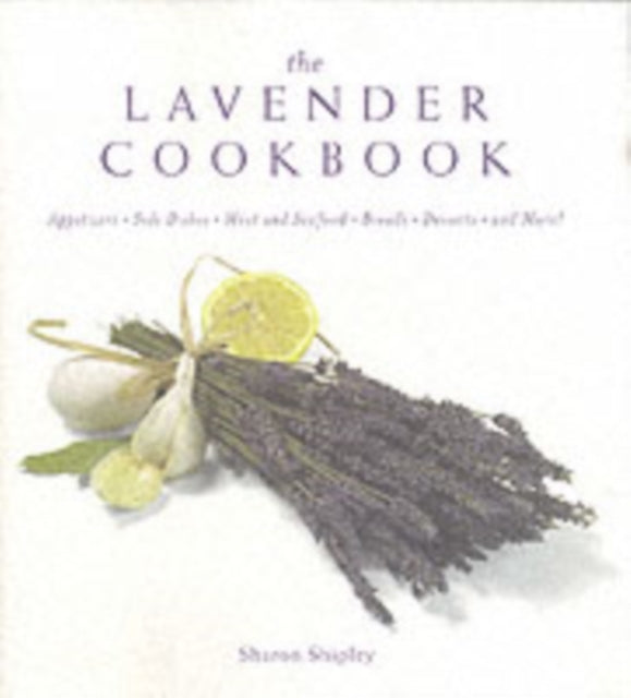 Book cover of: Lavender Cookbook. By: Sharon Shipley