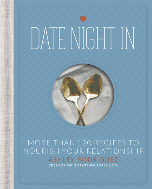 Book cover of: Date Night In. By: Ashley Rodriguez