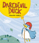 Book cover of: Daredevil Duck. By: Charlie Alder