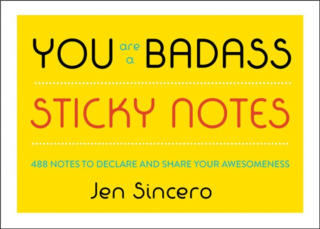 Book cover of: You Are a Badass® Sticky Notes. By: Jen Sincero