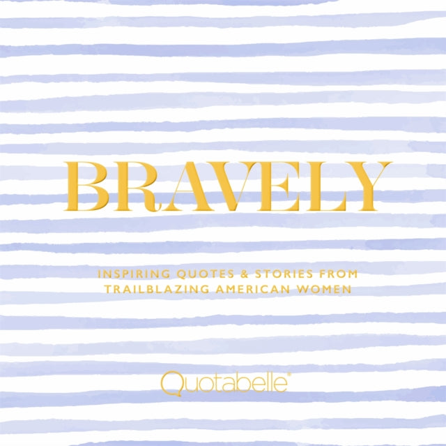 Book cover of: Bravely. By: Quotabelle