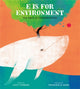 Book cover of: E Is for Environment. By: Lucy Curran