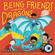 Book cover of: Being Friends with Dragons. By: Katherine Locke