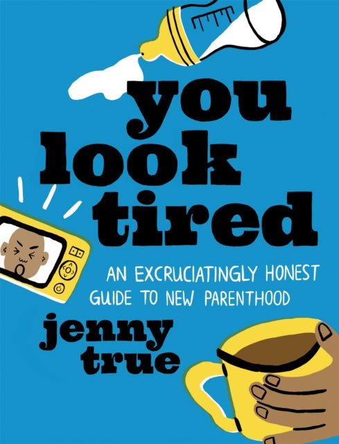 You Look Tired