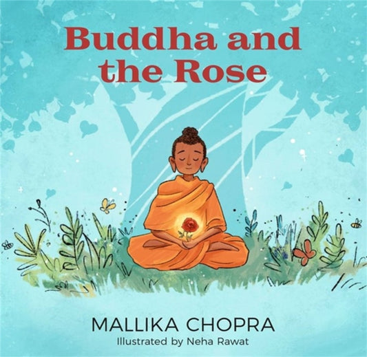 Book cover of: Buddha and the Rose. By: Mallika Chopra