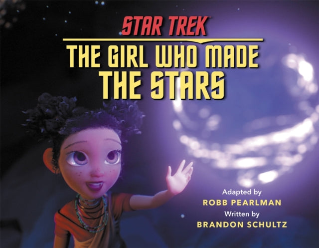 Book cover of: Star Trek Discovery: The Girl Who Made the Stars. By: Robb Pearlman