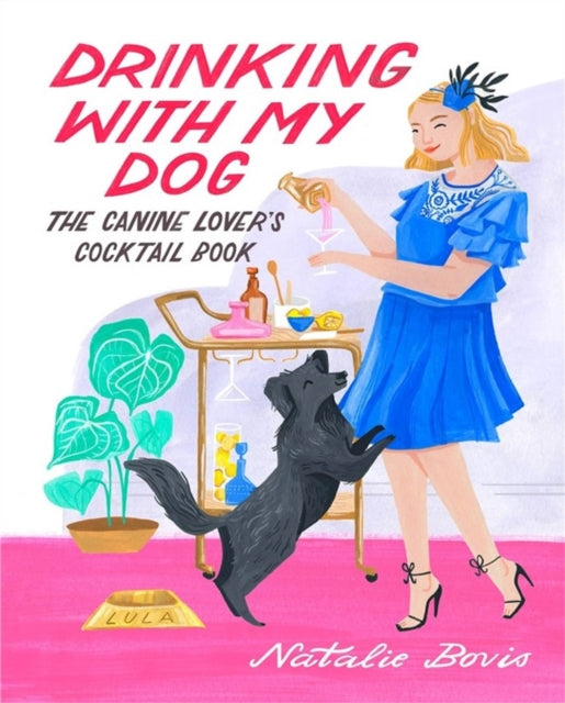 Book cover of: Drinking with My Dog. By: Natalie Bovis