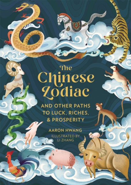Book cover of: The Chinese Zodiac. By: Aaron Hwang