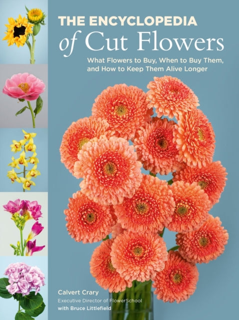 Book cover of: The Encyclopedia of Cut Flowers. By: Calvert Crary