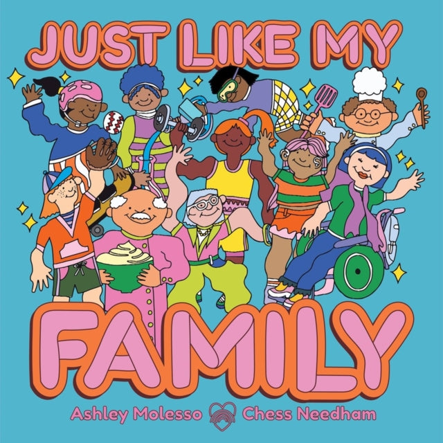 Book cover of: Just Like My Family. By: Ashley Molesso