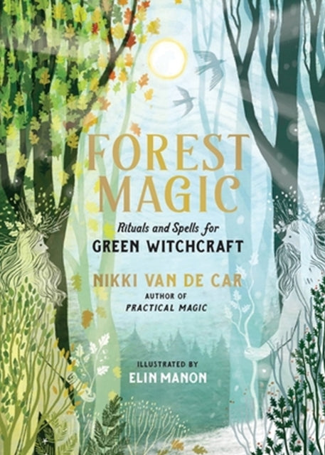 Book cover of: Forest Magic. By: Nikki Van De Car