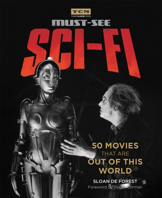Book cover of: Turner Classic Movies: Must-See Sci-fi. By: Sloan De Forest