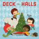 Book cover of: Deck the Halls. By: Running Running Press