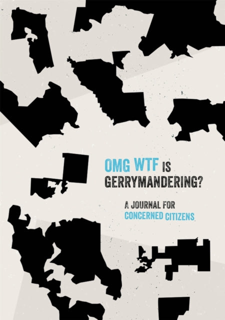 Book cover of: OMG WTF is Gerrymandering?. By: Ben Sheehan